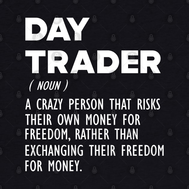 Day Trader Funny Definition b by KC Happy Shop